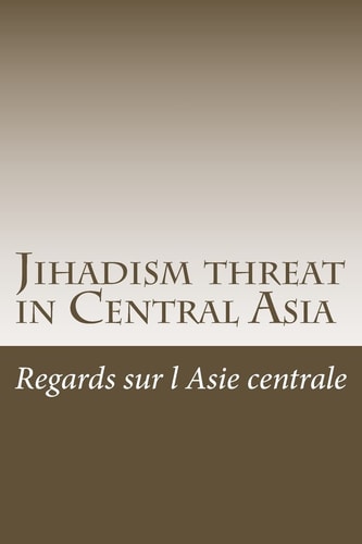 Jihadism Threat in Central Asia