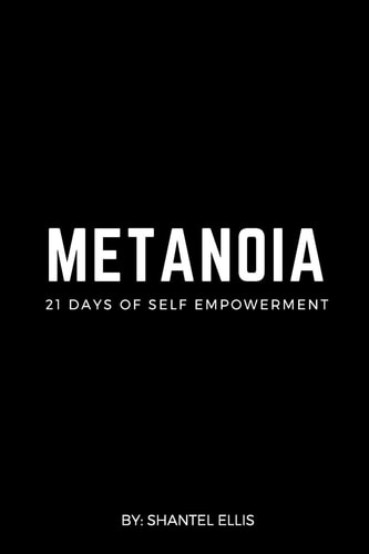 Metanoia 21 Days of Self Empowerment