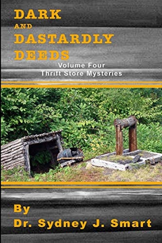 Dark and Dastardly Deeds Thrift Store Mysteries Volume Four