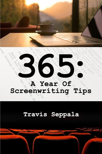 365 A Year of Screenwriting Tips