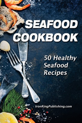 Seafood Cookbook 50 Healthy Seafood Recipes
