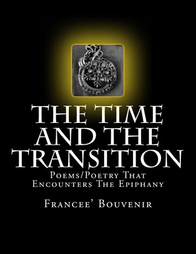 The Time And The Transition Poems/Poetry That Encounters The Epiphany