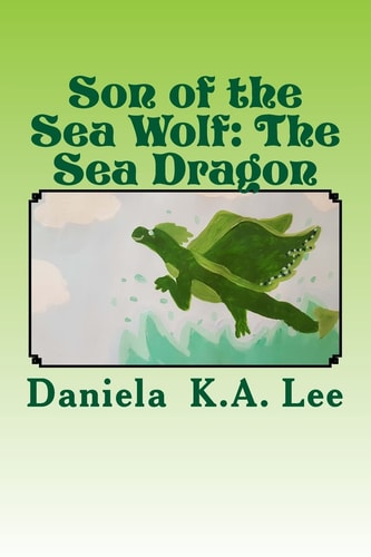 Son of the Sea Wolf The Sea Dragon