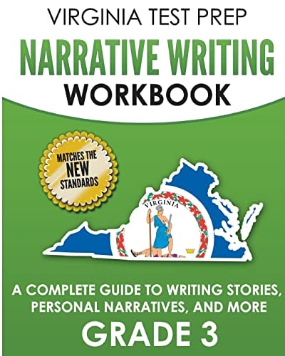 VIRGINIA TEST PREP Narrative Writing Workbook Grade 3 A Complete Guide to Writing Stories, Personal Narratives, and More