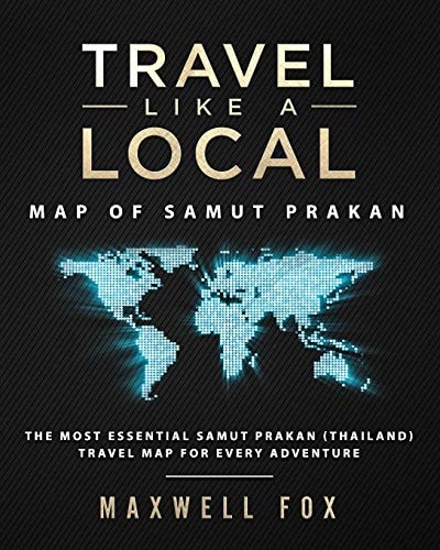 Travel Like a Local - Map of Samut Prakan The Most Essential Samut Prakan (Thailand) Travel Map for Every Adventure