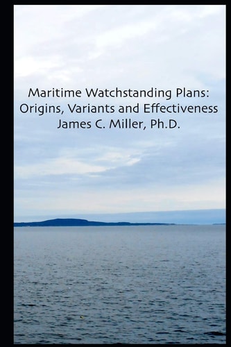 Maritime Watchstanding Plans Origins, Variants and Effectiveness