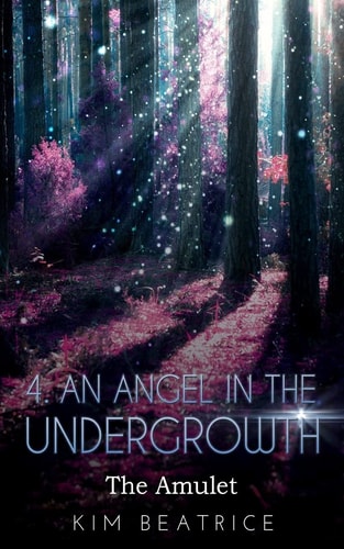 An Angel In The Undergrowth The Amulet