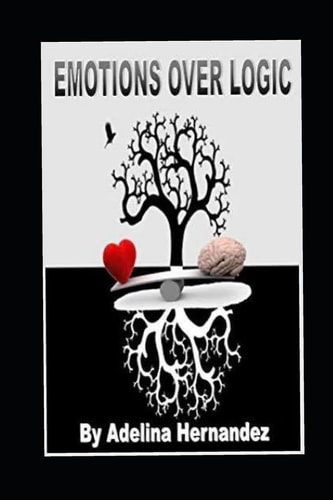 Emotions Over Logic