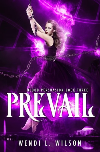 Prevail: a Reverse Harem Paranormal Romance Blood Persuasion Book 3