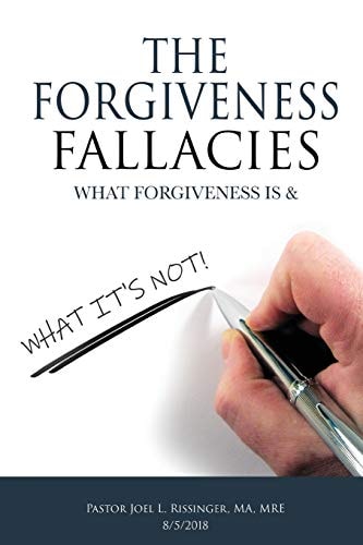 The Forgiveness Fallacies What Forgiveness Is and What It's Not!