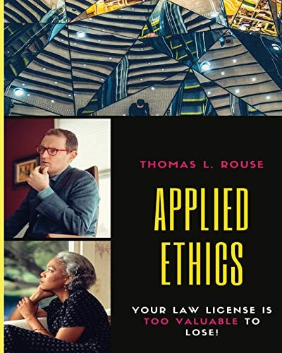 Applied Ethics Your Law License Is Too Valuable to Lose