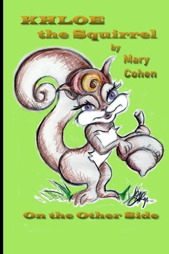 Khloe the Squirrel On the Other Side