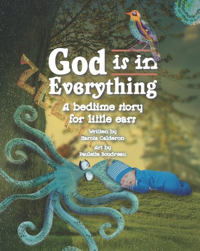 God Is in Everything A Bedtime Story for Little Ears