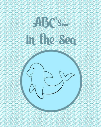 ABC's... In The Sea Coloring and Letter Tracing Book