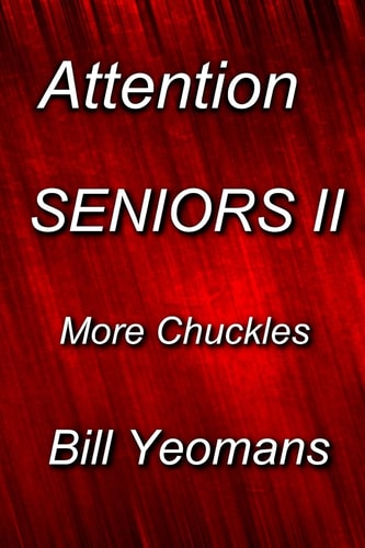Attention SENIORS II More Chuckles