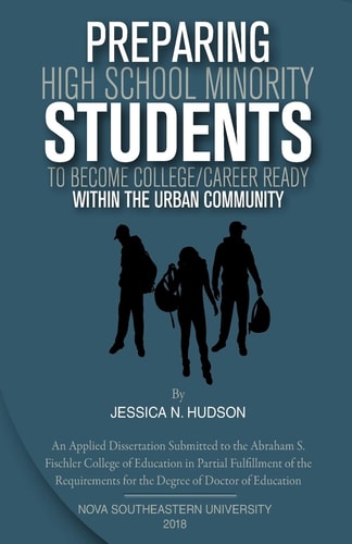 Preparing High School Minority Students to Become College/ Career Ready Within the Urban Community.