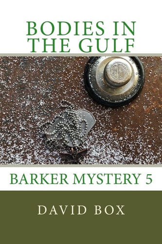 Bodies in the Gulf Barker Mystery 5