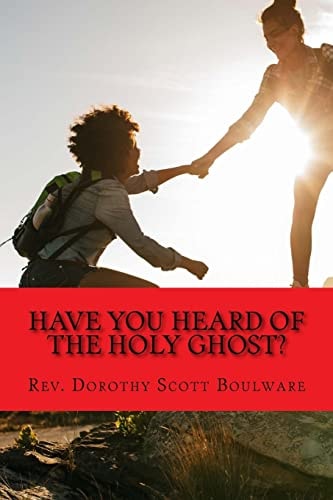 Have You Heard of the Holy Ghost? He's Your Helping Hand