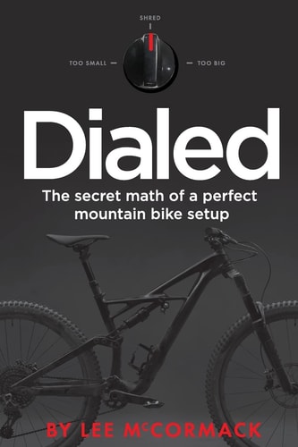 Dialed The Secret Math of a Perfect Mountain Bike Setup
