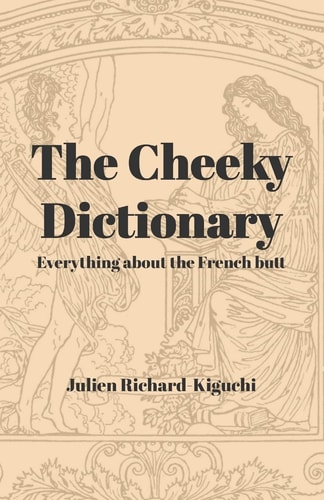 The Cheeky Dictionary Everything about the French Butt