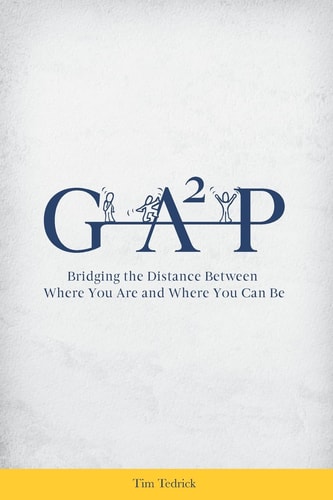 Gap Bridging the Distance Between Where You Are and Where You Can Be