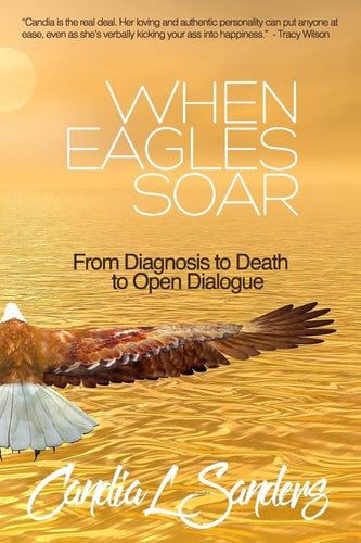 When Eagles Soar From Diagnosis to Death to Open Dialogue