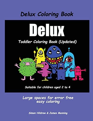 Delux Coloring Book A Coloring (colouring) Book for Kids, with Coloring Sheets, Coloring Pages, with Coloring Pictures Suitable for Toddlers: a Great Coloring Book for 2 Year Olds