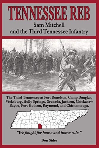 Tennessee Reb Sam Mitchell and the Third Tennessee Infantry