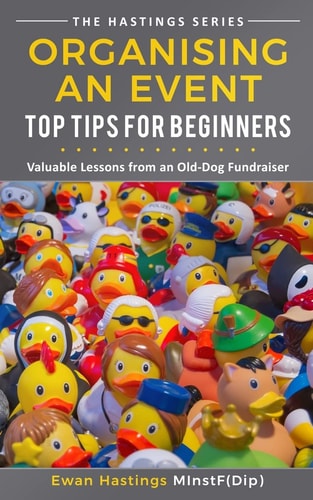 Organising an Event Top Tips for Beginners: Valuable Lessons from an Old-Dog Fundraiser