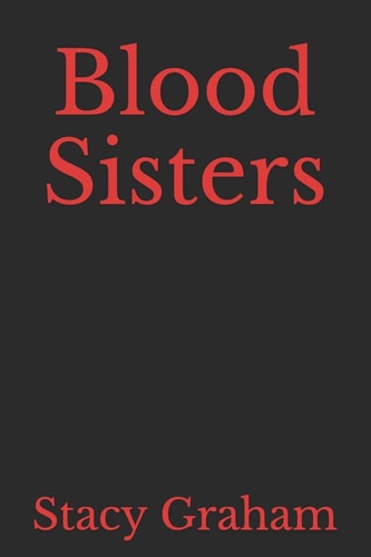 Blood Sisters For Those Still Suffering