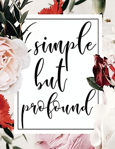 Simple But Profound Calligraphy Practice Book: Slanted Grid Calligraphy Paper for Beginners and Experts; Pointed Pen Or Brush Pen Lettering Workbook (8. 5x11 Inches, 100 Pages)
