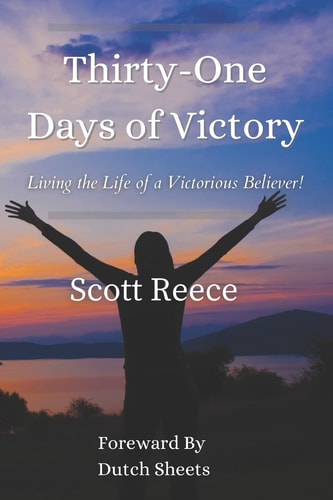 Thirty One Days of Victory Living the Life of a Victorious Believer