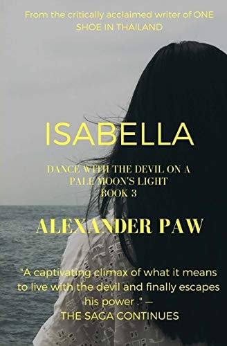 Dance With the Devil on a Pale Moon's Light Book 3 The Saga Continues