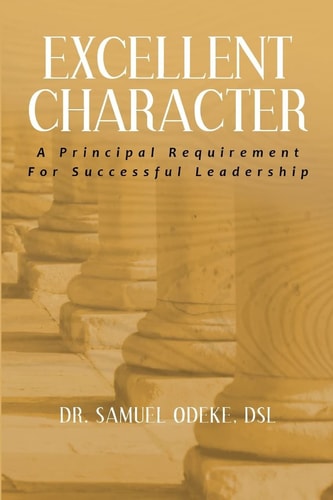 Excellent Character A Principal Requirement For Successful Leadership