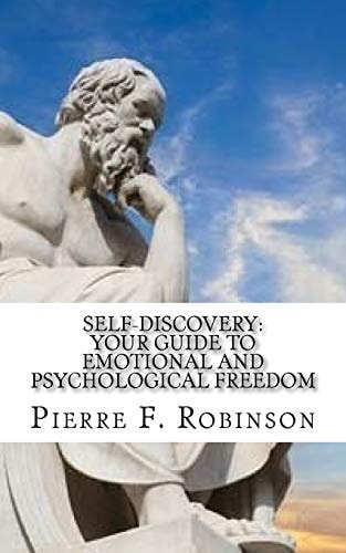 Self-Discovery Your Guide to Emotional and Psychological Freedom