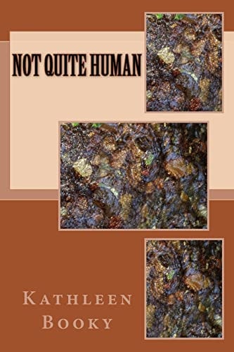 Not Quite Human