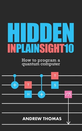 Hidden In Plain Sight 10 How To Program A Quantum Computer