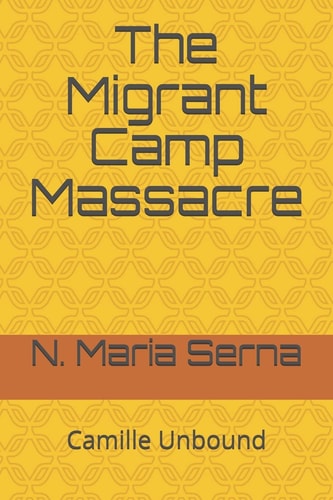 The Migrant Camp Massacre