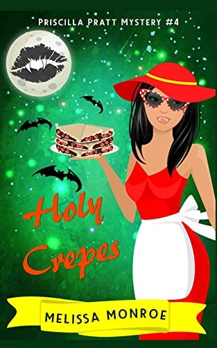 Holy Crepes Priscilla Pratt Mystery #4