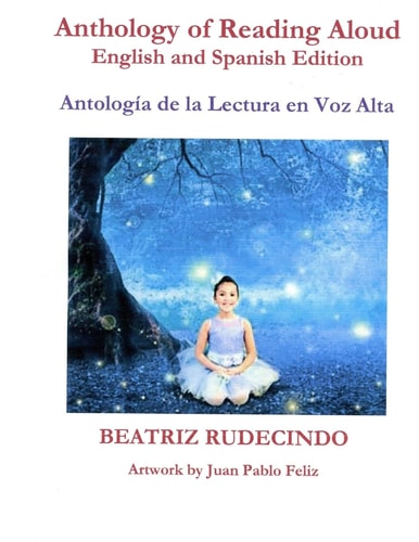 Anthology of Reading Aloud: English and Spanish Edition Antología de la Lectura en Voz Alta