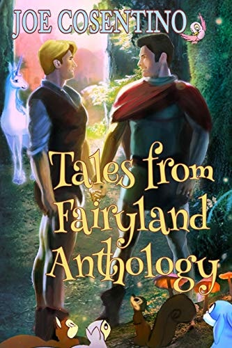 Tales from Fairyland Anthology The Naked Prince and Other Tales from Fairyland with Holiday Tales from Fairyland