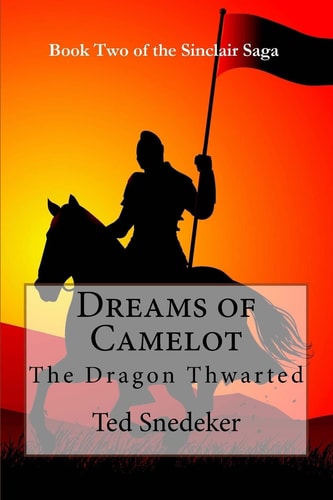 Dreams of Camelot The Dragon Thwarted