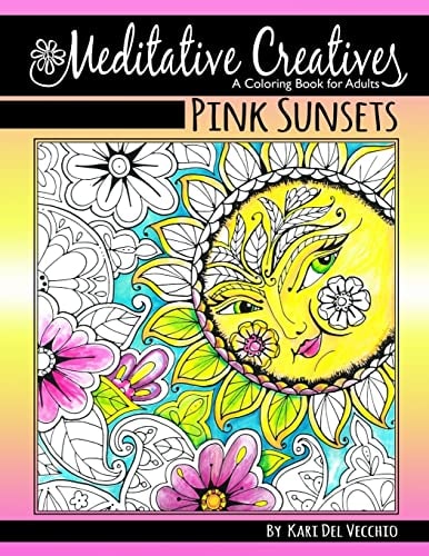 Pink Sunsets Meditative Creatives, Coloring Book For Adults