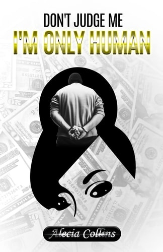 Don't Judge Me, I'm Only Human