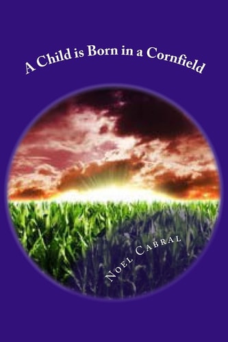 A Child Is Born in a Cornfield Zola's Penitence