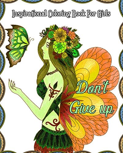 Inspirational Coloring Book for Girls Good Vibes Coloring Book, a Gorgeous Coloring Book with Motivational Sayings (Beautiful Flower and Animal Drawings)
