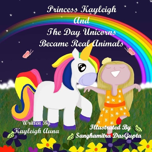 Princess Kayleigh The Day Unicorns Became Real Animals