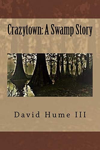 Crazytown A Swamp Story