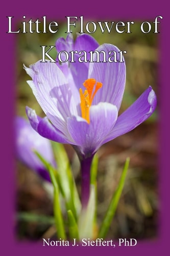 Little Flower of Koramar A Novel
