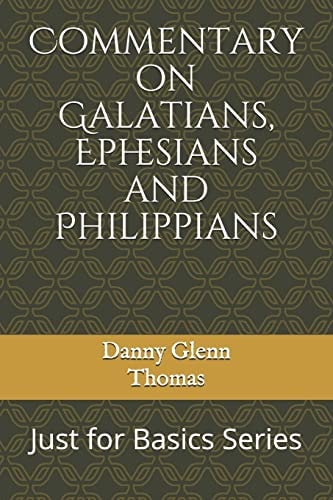 Commentary on Galatians, Ephesians and Philippians